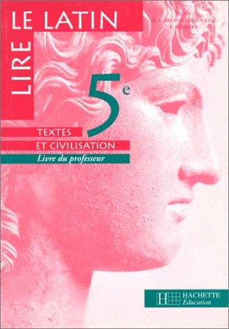 Lire le latin, 5e livre du professeur