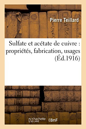 Sulfate Et Acétate de Cuivre: Propriétés, Fabrication, Usages