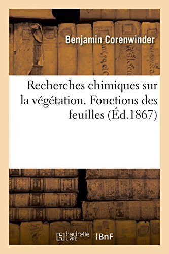 Recherches Chimiques Sur La Végétation. Fonctions Des Feuilles. 4e Mémoire