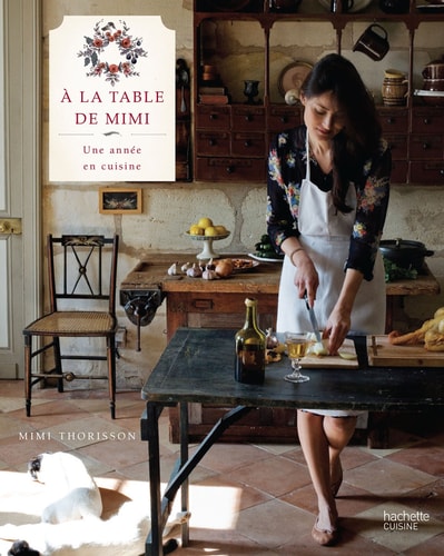 A la table de Mimi Une année en cuisine