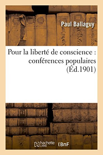 Pour La Liberté de Conscience: Conférences Populaires