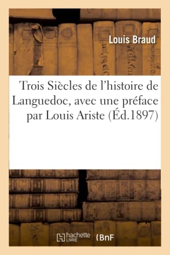 Trois Siècles de l'Histoire de Languedoc
