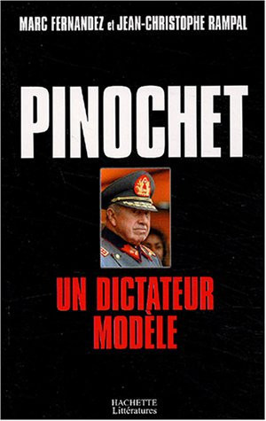Pinochet un dictateur modèle