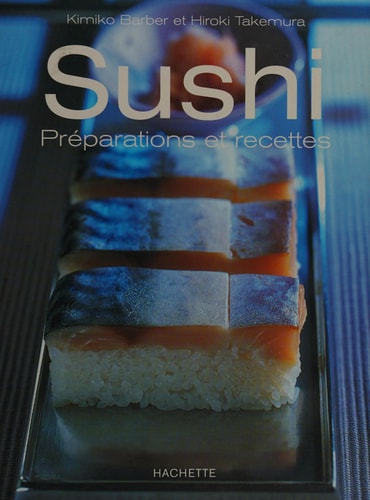 Sushi. Préparations et recettes