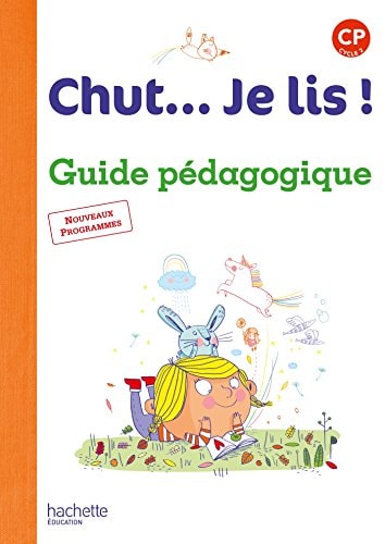 Chut... Je lis ! CP Guide pédagogique