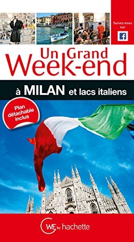 Un grand week-end à Milan et lacs italiens