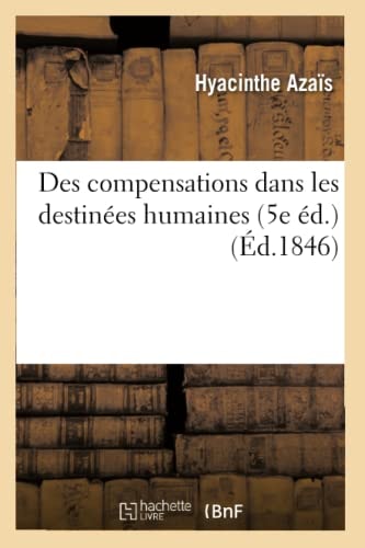Des Compensations Dans Les Destinées Humaines (5e Éd.)