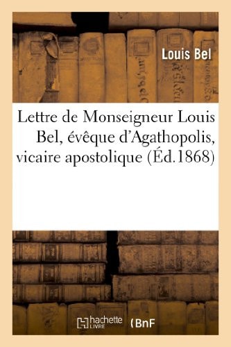 Lettre de Monseigneur Louis Bel, Évêque d'Agathopolis, Vicaire Apostolique d'Abyssinie Au Frère Génin, Lazariste