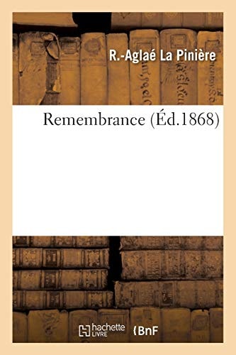 Remembrance, Par Mlle R.-Aglaé de la Pinière,