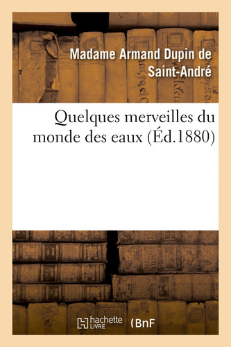 Quelques Merveilles Du Monde Des Eaux