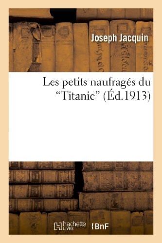 Les Petits Naufragés Du 'Titanic'