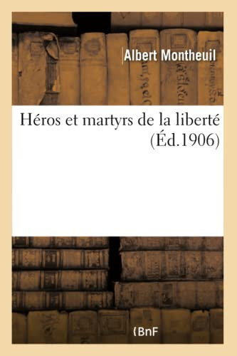 Héros Et Martyrs de la Liberté