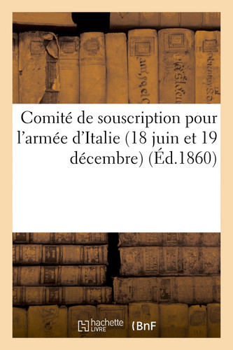 Comité de Souscription Pour l'Armée d'Italie (18 Juin Et 19 Décembre)