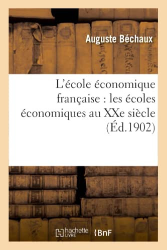 L'École Économique Française: Les Écoles Économiques Au Xxe Siècle