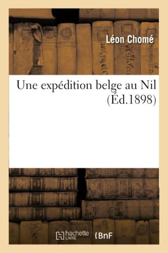 Une Expédition Belge Au Nil