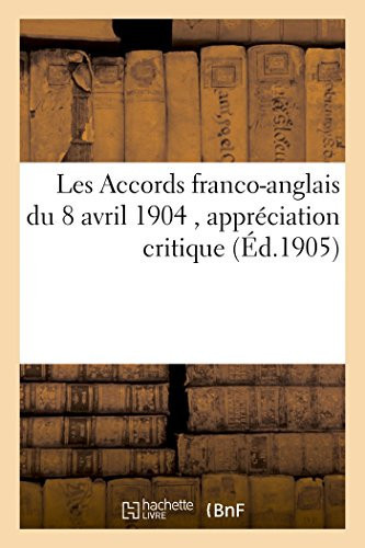 Les Accords Franco-Anglais Du 8 Avril 1904, Appréciation Critique