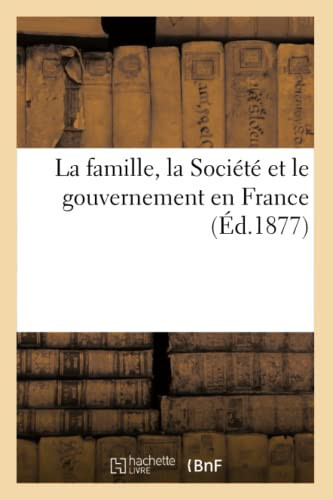 La Famille, La Société Et Le Gouvernement En France