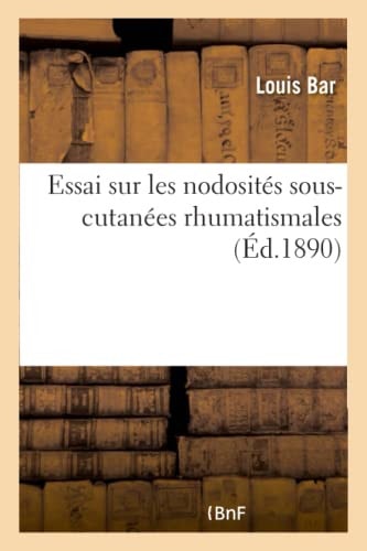 Essai Sur Les Nodosités Sous-Cutanées Rhumatismales