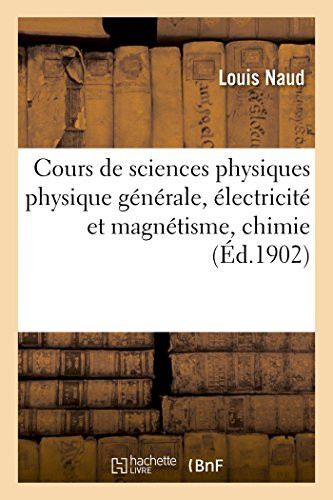 Cours de Sciences Physiques Générale, Électricité Et Magnétisme, Chimie