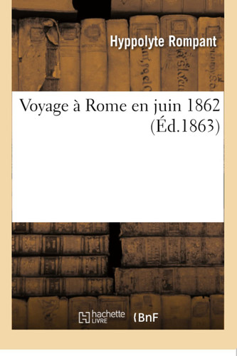 Voyage À Rome En Juin 1862