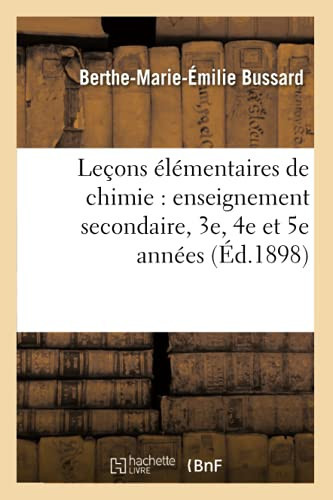 Leçons Élémentaires de Chimie: Enseignement Secondaire, 3e, 4e Et 5e Années