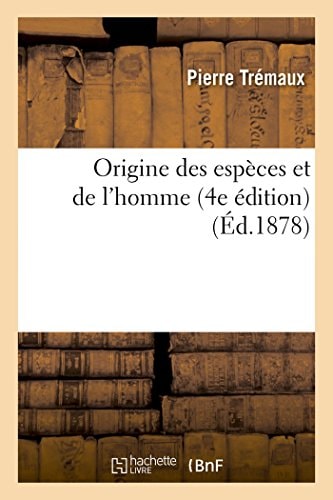 Origine Des Espèces Et de l'Homme