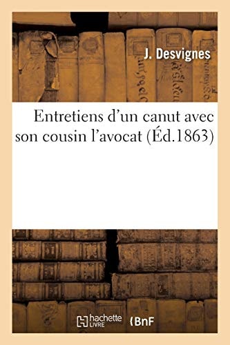 Entretiens d'Un Canut Avec Son Cousin l'Avocat, Troisième Entretien