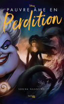 Villains - Pauvre âme en perdition Dans l'univers de La Petite Sirène