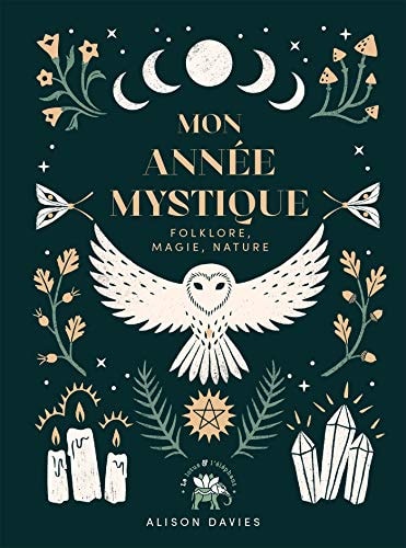 Mon année mystique Folklore, magie et nature