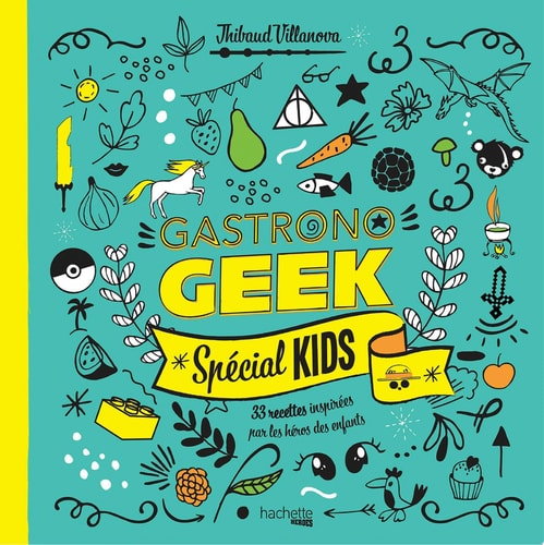 Gastronogeek - Spécial kids