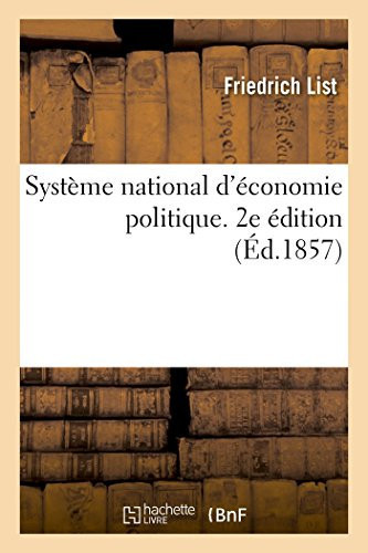 Système national d'économie politique. 2e édition