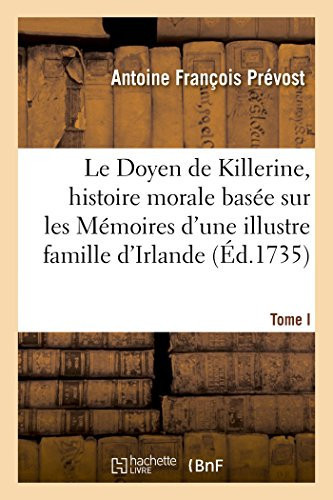 Le Doyen de Killerine, Histoire Morale Composée Sur Les Mémoires d'Une Illustre Famille d'Irlande Tome I. Paris, Didot, 1735