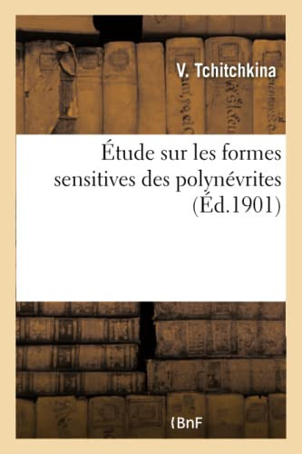 Étude Sur Les Formes Sensitives Des Polynévrites