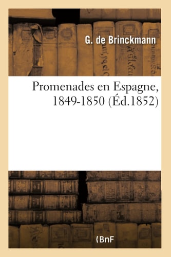 Promenades En Espagne, 1849-1850