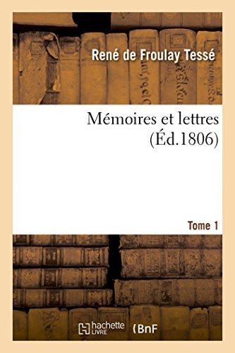 Mémoires Et Lettres Tome 1