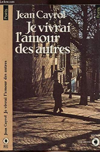 Je Vivrai L'amour Des Autres