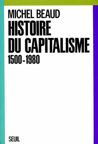 Histoire du capitalisme de 1500 à nos jours