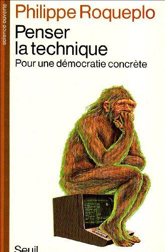 Penser la technique: Pour une démocratie concrète (Science ouverte) (French Edition)
