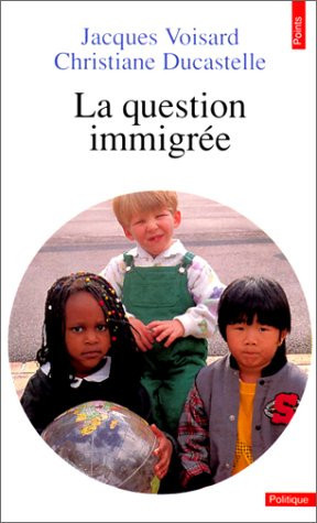 La question immigrée dans la France d'aujourd'hui