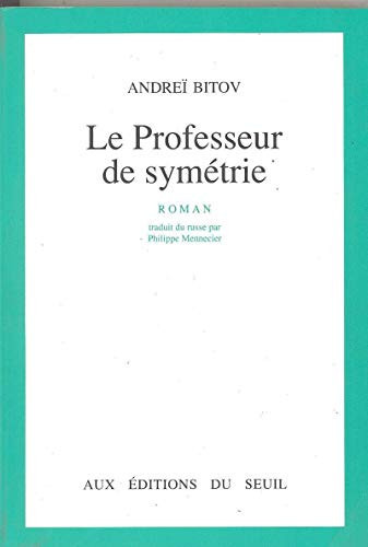 Le Professeur de symétrie. Suivi de : La Photographie de Pouchkine (Cadre vert) (French Edition)