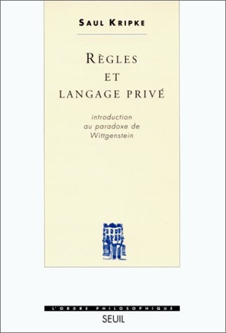Règles et langage privé introduction au paradoxe de Wittgenstein