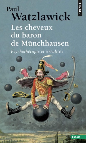 Les cheveux du baron de Münchhausen psychothérapie et "réalité"