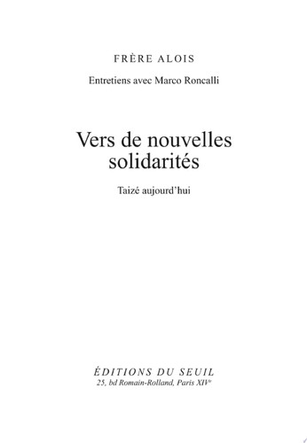 Vers de nouvelles solidarités. Taizé aujourd'hui Taizé aujourd'hui