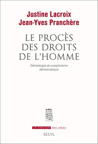 Le procès des droits de l'homme généalogie du scepticisme démocratique