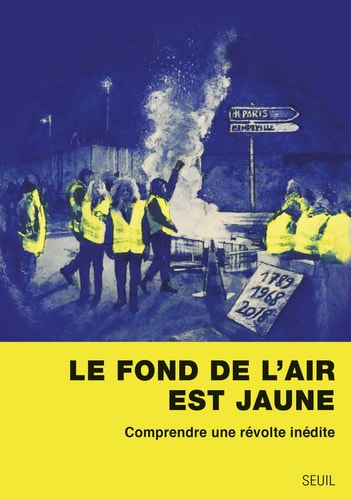 Le fond de l'air est jaune comprendre une révolte inédite