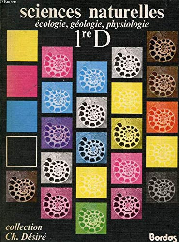 Sciences naturelles classe de 1(D ... écologie [géologie, physiologie]