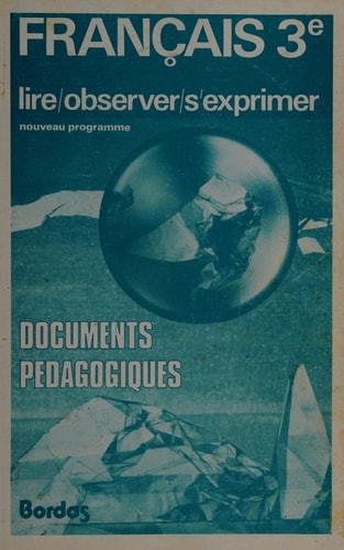 Documents pédagogiques pour le Français 3e lire, observer, s'exprimer