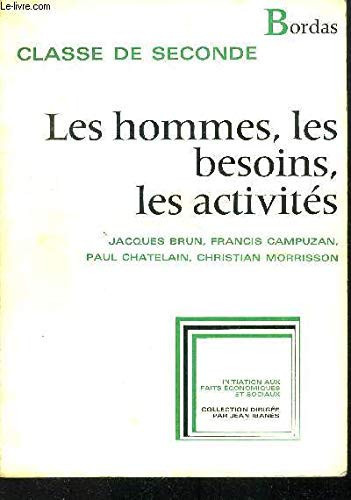 Les hommes, les besoins, les activités classe de seconde. 1er fascicule