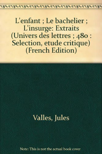 L'enfant ; Le bachelier ; L'insurgé extraits
