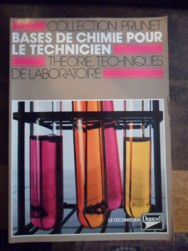 Bases de chimie pour le technicien notions de laboratoire